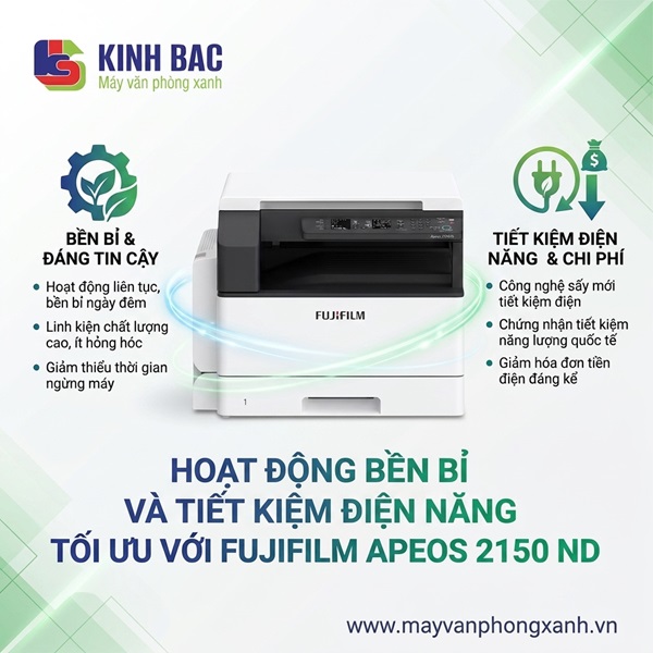 Vận h&agrave;nh bền vững v&agrave; Tiết kiệm điện năng tối ưu c&ugrave;ng Fujifilm Apeos 2150 ND