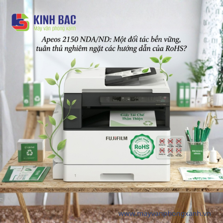 Apeos 2150 NDA/ND: Người bạn đồng hành bền vững, tuân thủ nghiêm ngặt chỉ dẫn RoHS