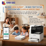 Bố mẹ nhẹ gánh in ấn bài tập từ xa cho con cùng fujifilm apeos 3560