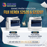 Đang phân vân giữa Fuji Xerox S2520 và S2320? Hãy bắt đầu từ nhu cầu in của bạn
