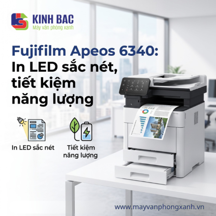 Fujifilm Apeos 6340: In LED sắc nét, tiết kiệm điện năng