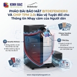 Pháo đài bảo mật Bitdefender và Chip TPM 2.0: Bảo vệ tuyệt đối thông tin nhạy cảm của công dân