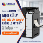 Thứ 3 Linh Hoạt: Bí Quyết Xử Lý Giấy Siêu Dày 300 g/m² Không Lo Kẹt Giấy Cùng Khay Tay Bypass